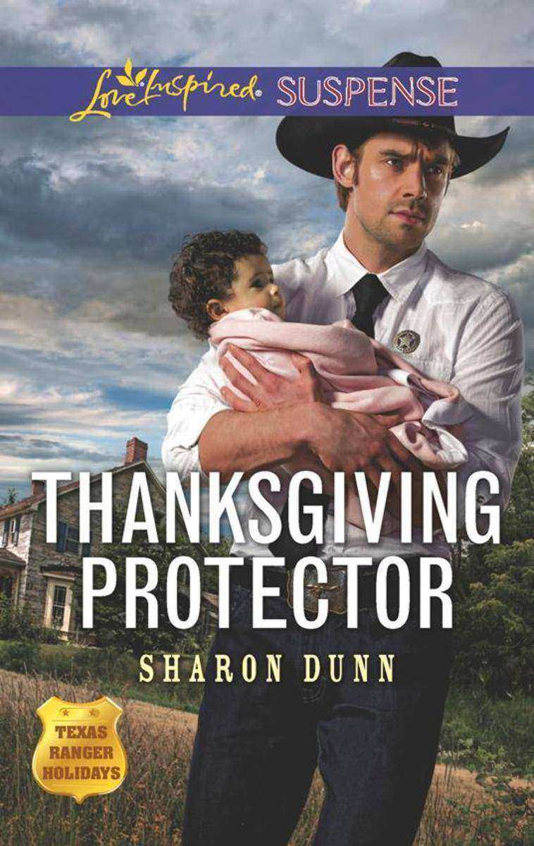 Thanksgiving Protector (Mills & Boon Love Inspired Suspense) (Texas Ranger Holid