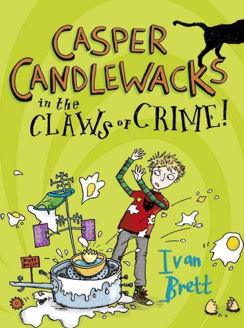 Casper Candlewacks in the Claws of Crime! (Casper Candlewacks, Book 2)