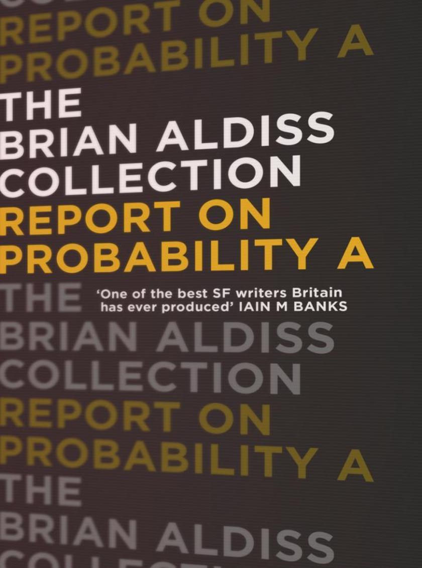 Report on Probability A (The Brian Aldiss Collection)