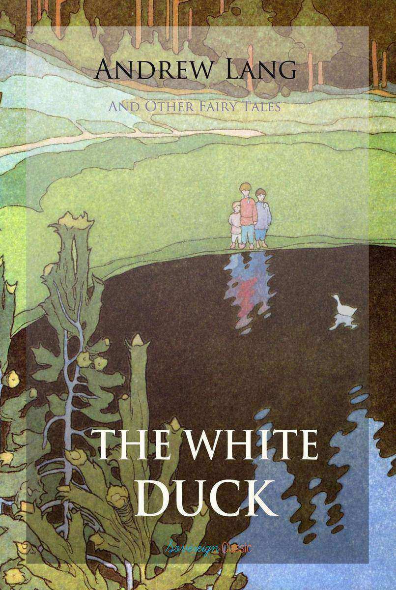 The White Duck and Other Fairy Tales