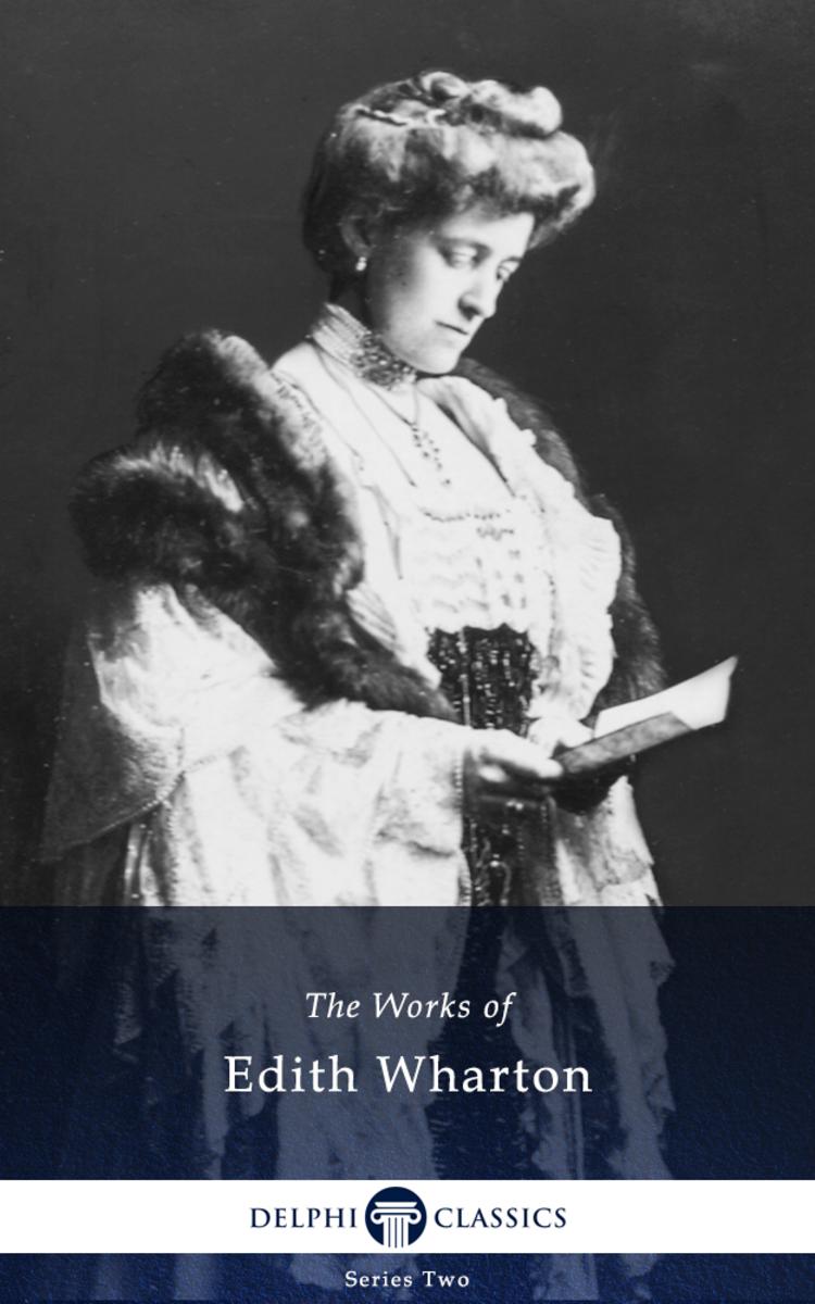 Delphi Works of Edith Wharton (Illustrated)