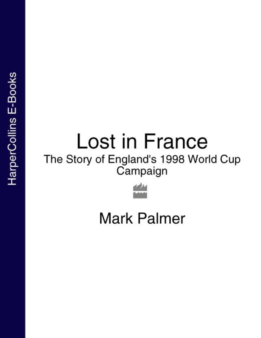 Lost in France：The Story of England's 1998 World Cup Campaign