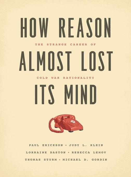 How Reason Almost Lost Its Mind