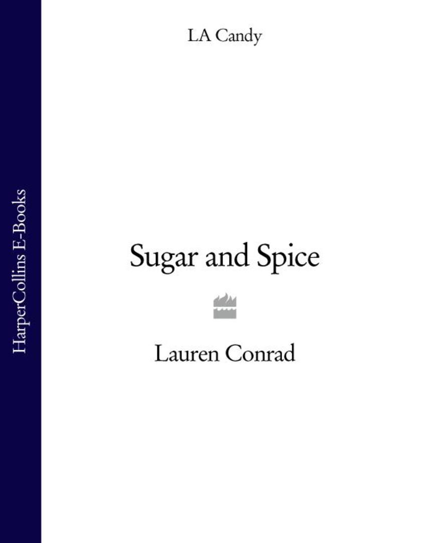 Sugar and Spice (LA Candy, Book 2)