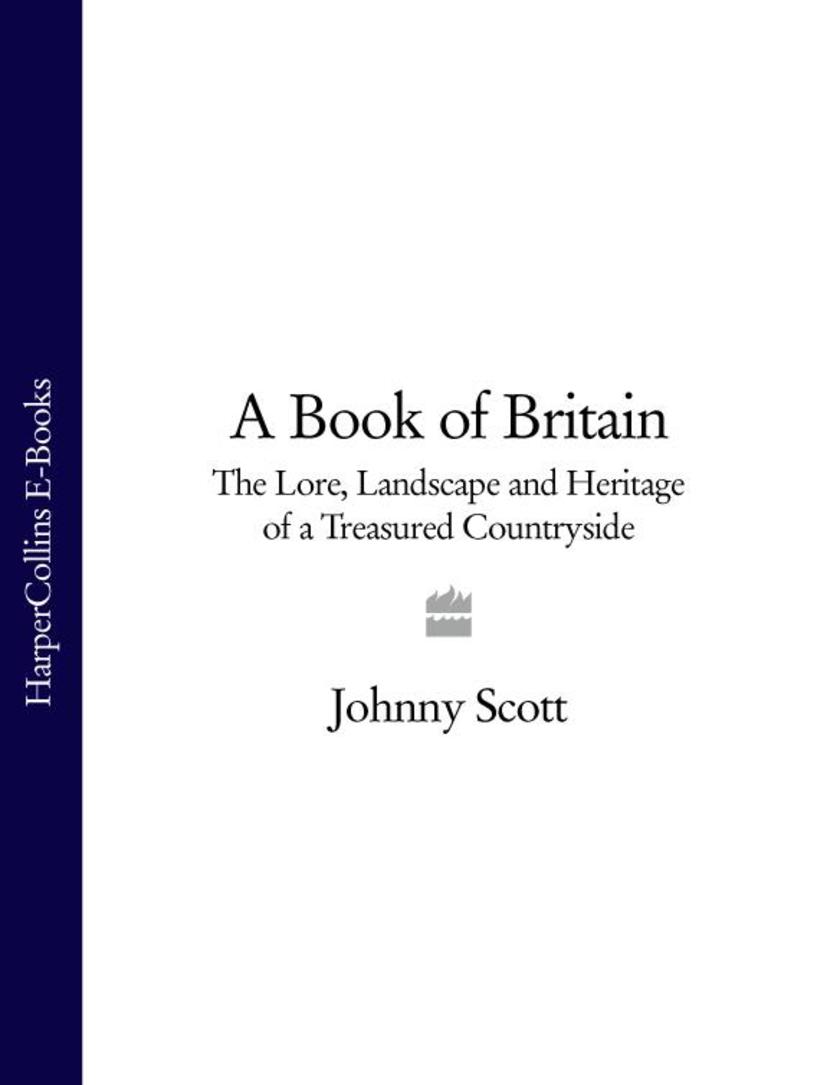 A Book of Britain: The Lore, Landscape and Heritage of a Treasured Countryside