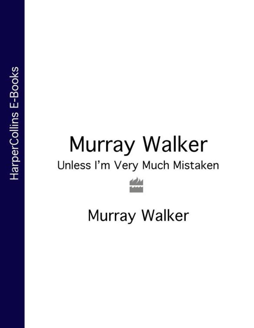 Murray Walker：Unless I’m Very Much Mistaken