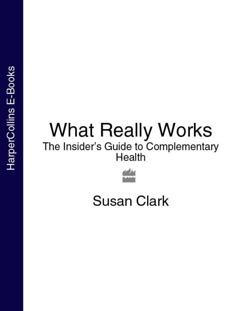 What Really Works：The Insider’s Guide to Complementary Health