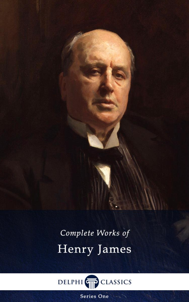 Delphi Complete Works of Henry James (Illustrated)