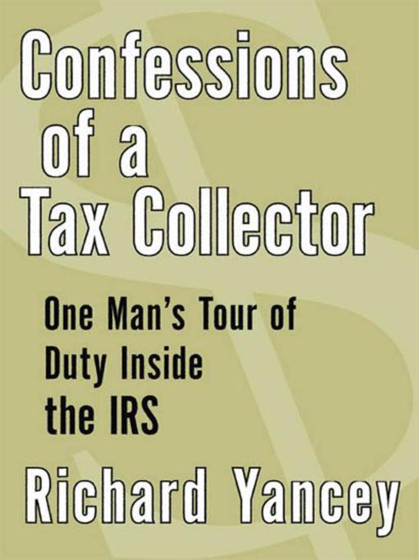 Confessions of a Tax Collector