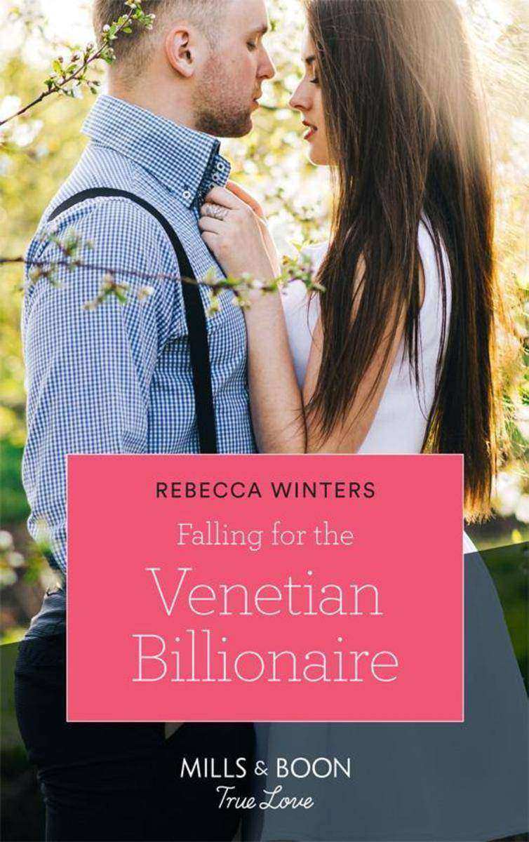 Falling For The Venetian Billionaire (Mills & Boon True Love) (Holiday with a Bi