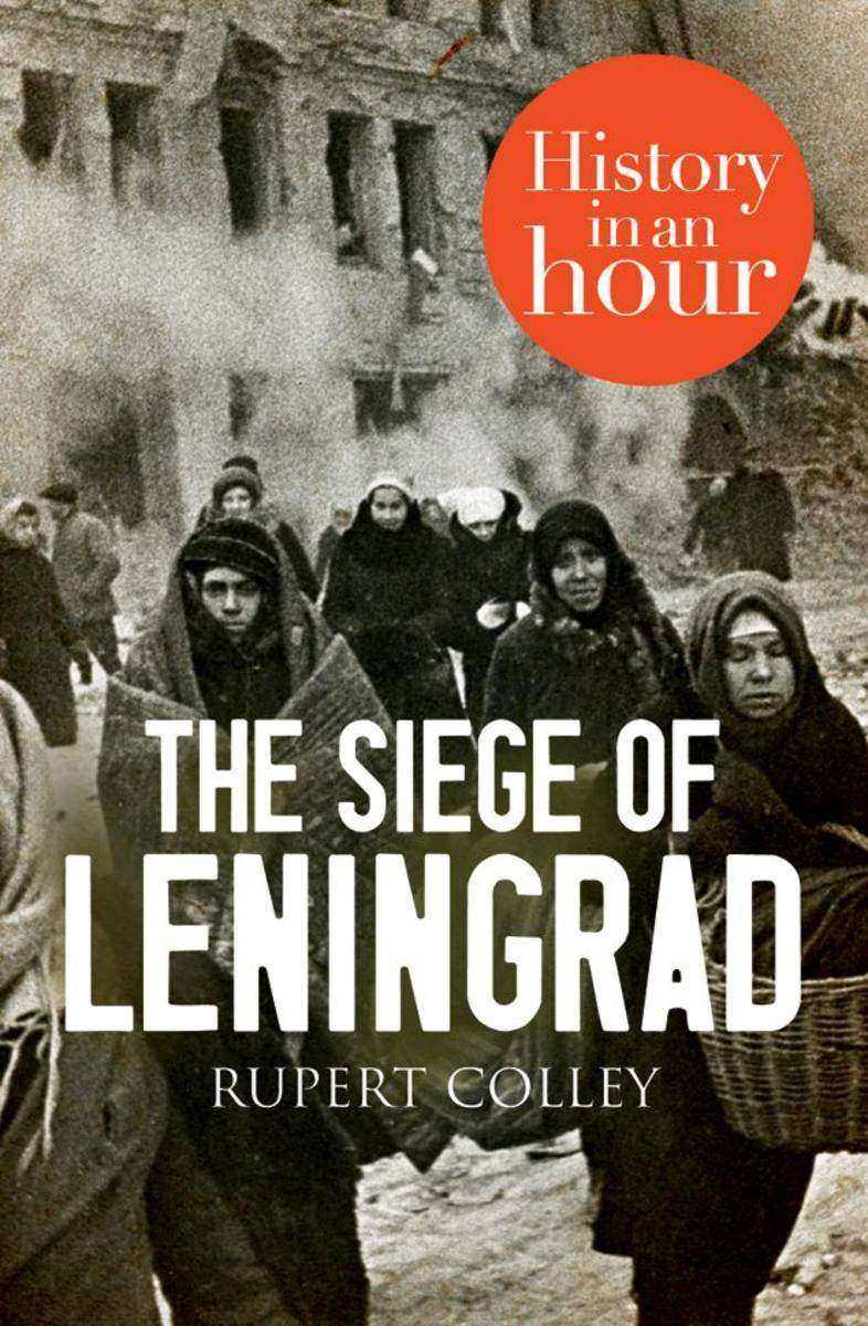 The Siege of Leningrad：History in an Hour
