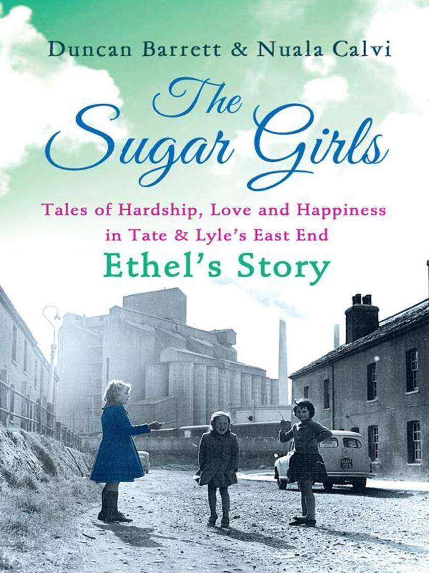 The Sugar Girls – Ethel’s Story
