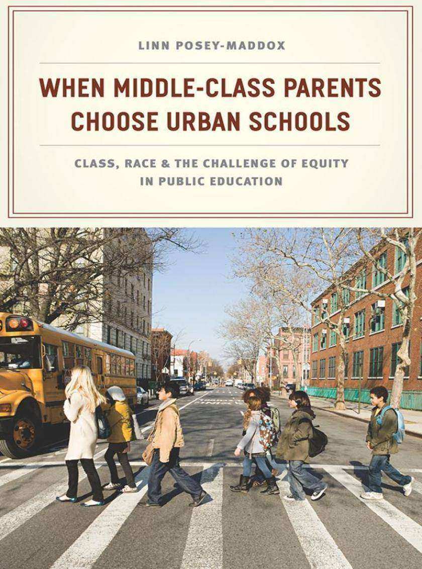 When Middle-Class Parents Choose Urban Schools