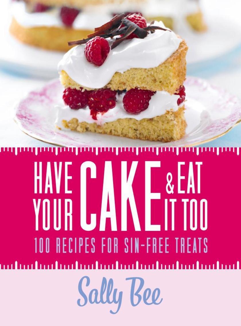 Have Your Cake and Eat it Too