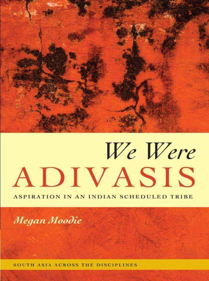 We Were Adivasis