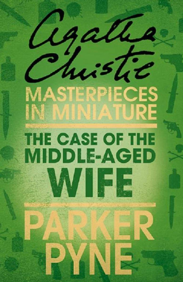 The Case of the Middle-Aged Wife：An Agatha Christie Short Story