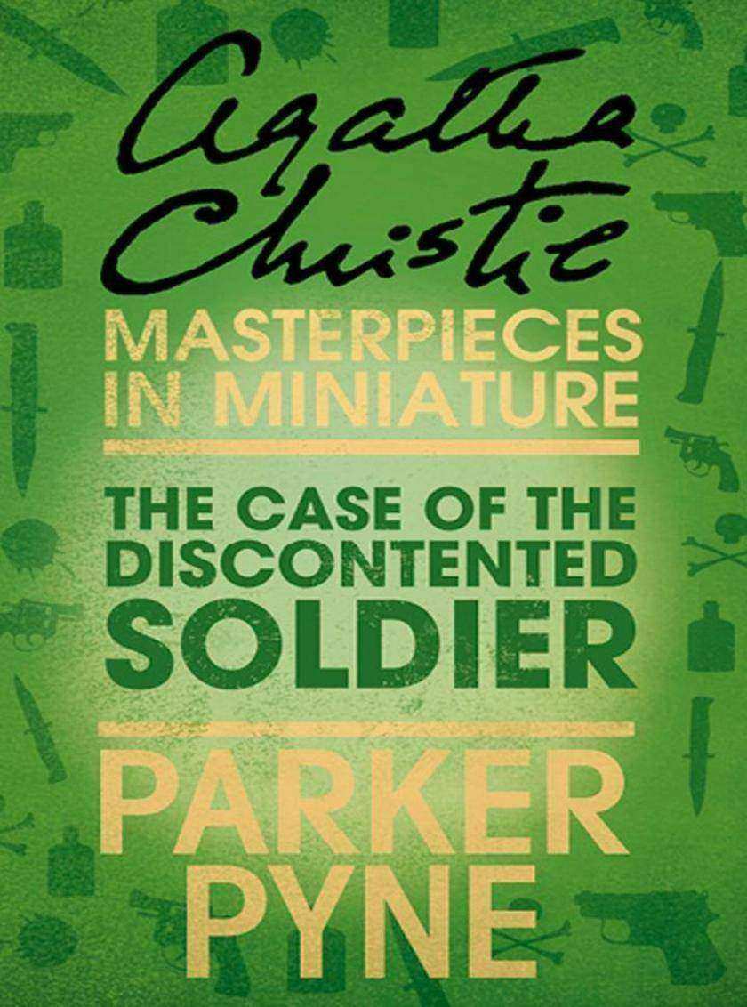 The Case of the Discontented Soldier：An Agatha Christie Short Story