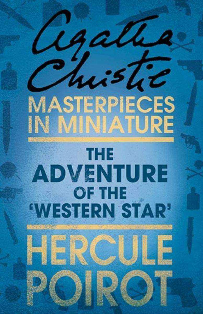 The Adventure of the ‘Western Star’：A Hercule Poirot Short Story