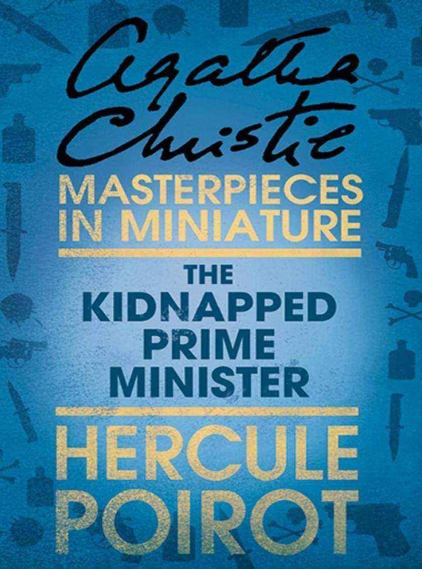The Kidnapped Prime Minister：A Hercule Poirot Short Story