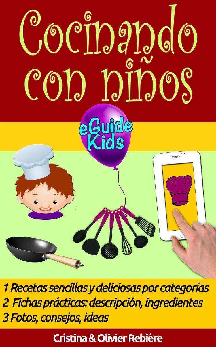 Cocinando con ni?os: ?Comparta momentos mágicos con su hijo(a)!