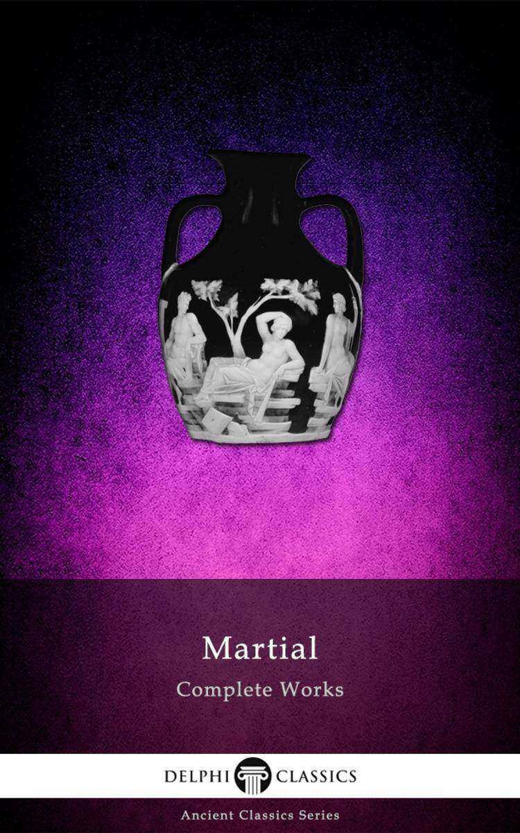 Delphi Complete Works of Martial (Illustrated)