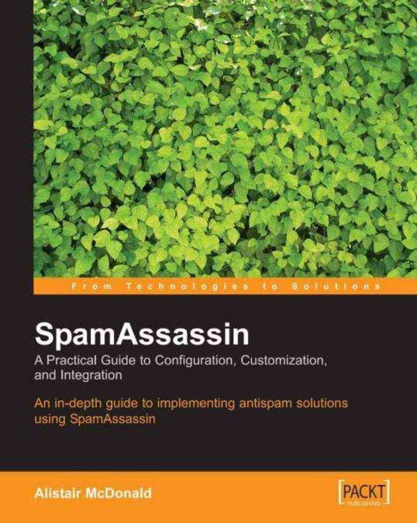 SpamAssassin: A practical guide to integration and configuration