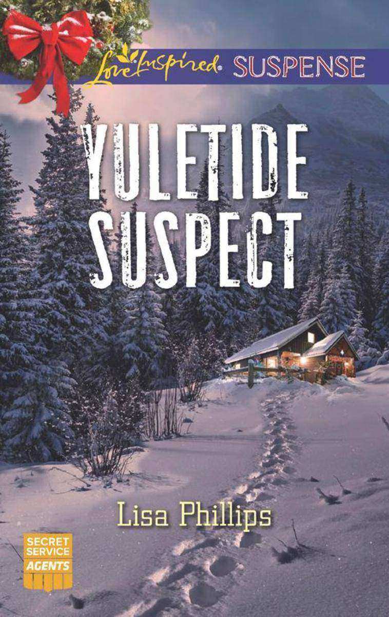 Yuletide Suspect (Mills & Boon Love Inspired Suspense) (Secret Service Agents, B