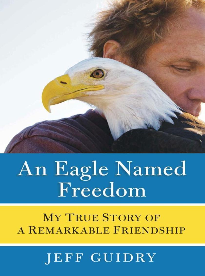 An Eagle Named Freedom