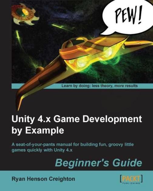 Unity 4.x Game Development by Example
