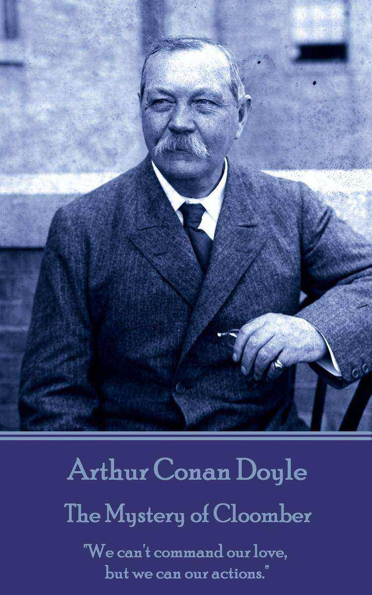 Mystery of Cloomber - We can't command our love, but we can our actions.