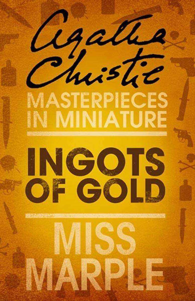 Ingots of Gold：A Miss Marple Short Story