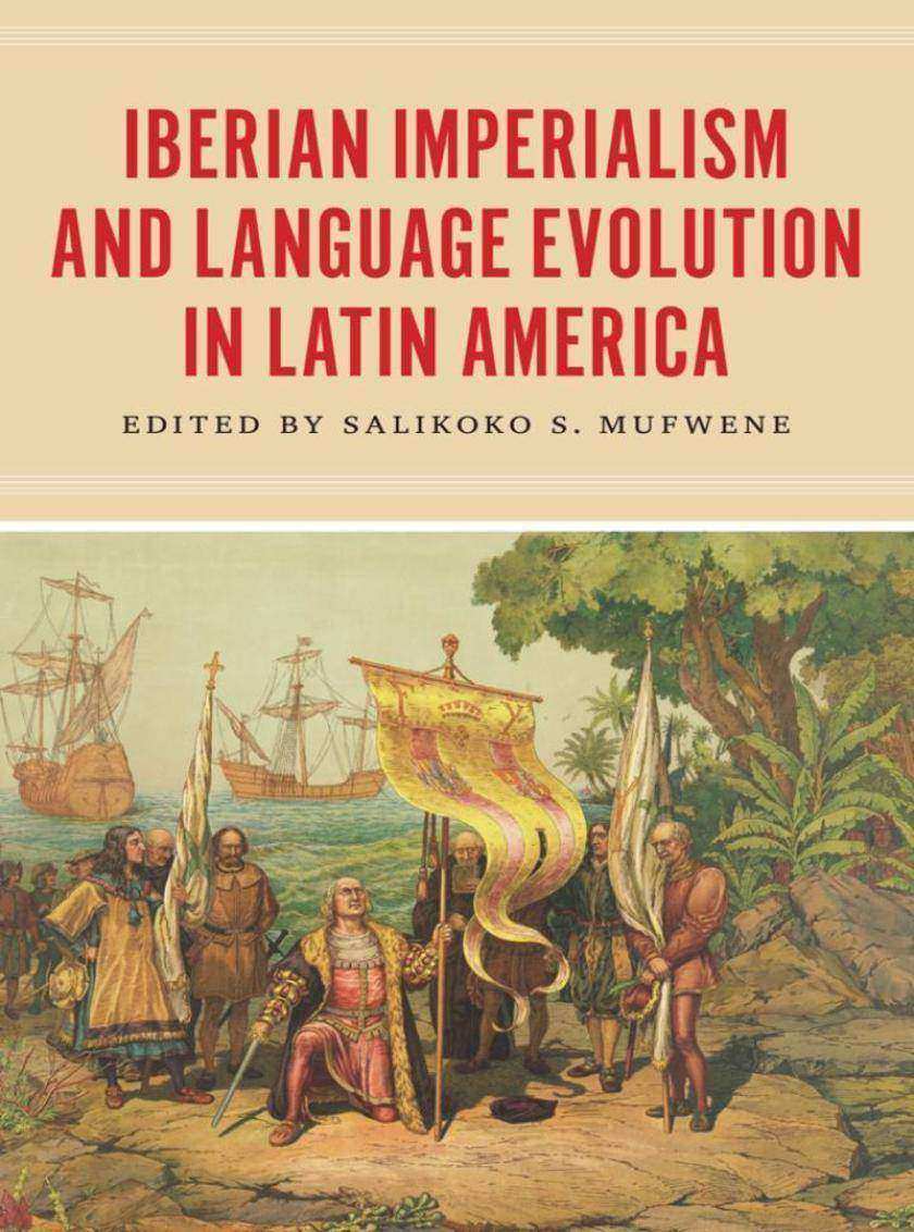 Iberian Imperialism and Language Evolution in Latin America