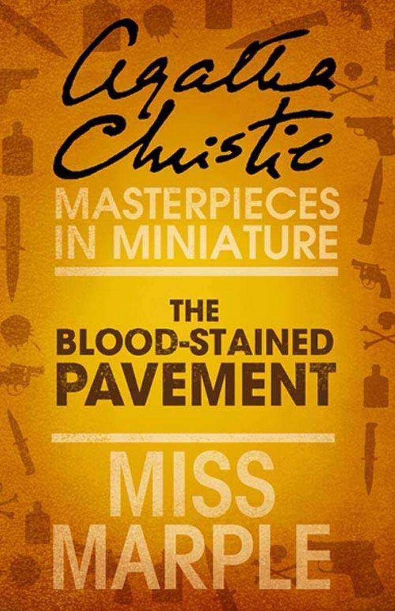 The Blood-Stained Pavement：A Miss Marple Short Story