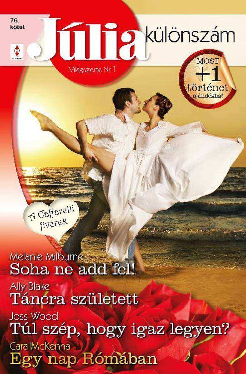 Júlia kül?nszám 76. k?tet - Soha ne add fel!