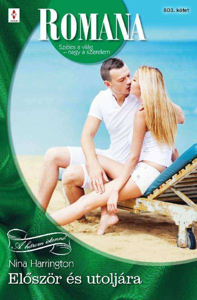 Romana 603. - El?sz?r és utoljára (A ?három istenn?” 1.)