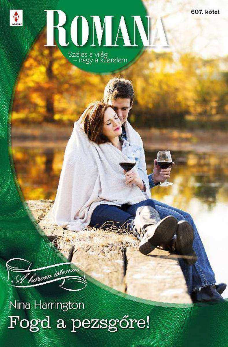 Fogd a pezsg?re! (A ?három istenn?” 3.)