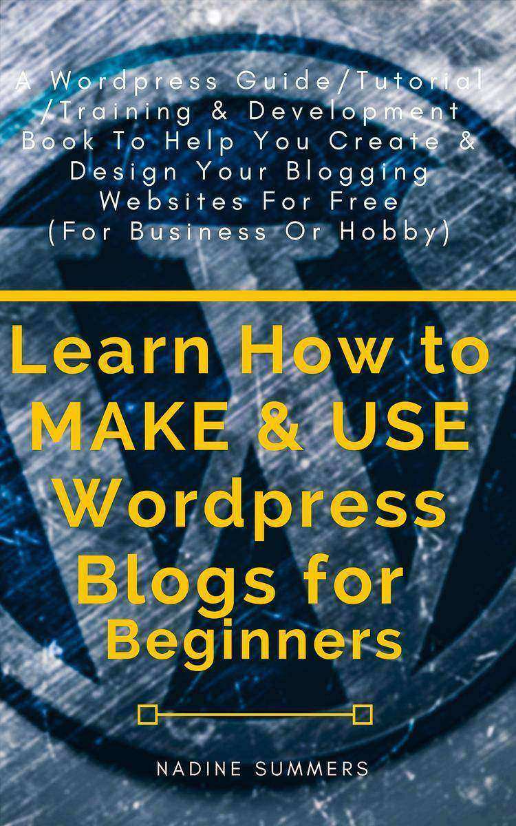 Learn How to MAKE ＆ USE Wordpress Blogs for Beginners
