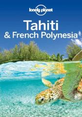 Lonely Planet Tahiti & French Polynesia