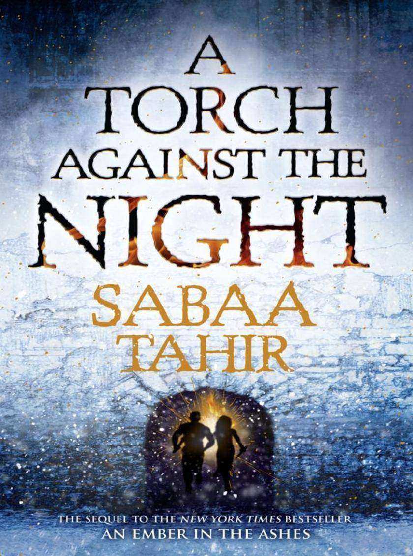 A Torch Against the Night (An Ember in the Ashes, Book 2)