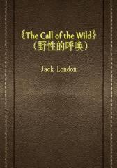 The Call of the Wild(野性的呼唤)