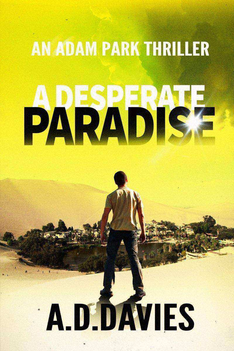 A Desperate Paradise:An Adam Park Thriller:An Adam Park Thriller