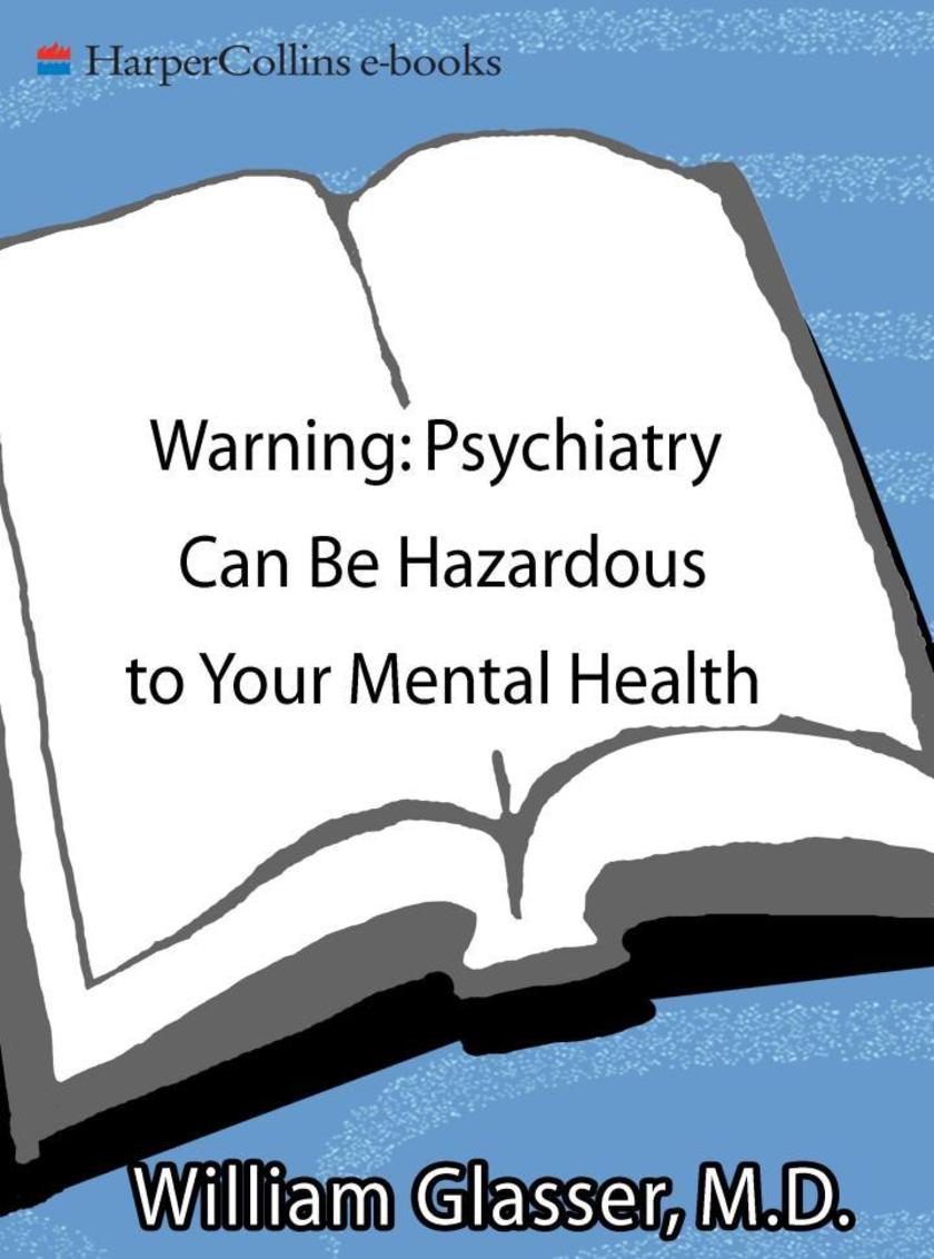 Warning: Psychiatry Can Be Hazardous to Your Mental Health