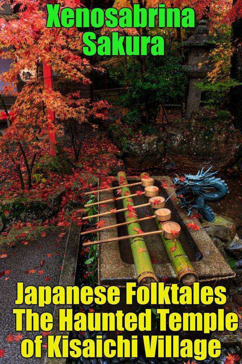 Japanese Folktales The Haunted Temple of Kisaichi Village