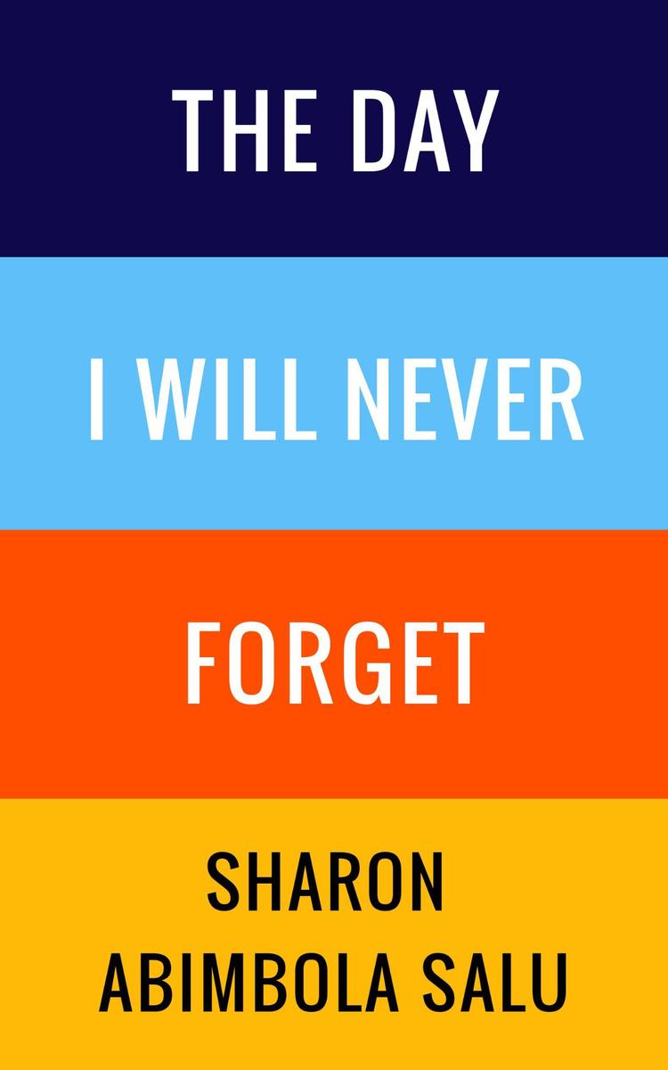 The Day I Will Never Forget