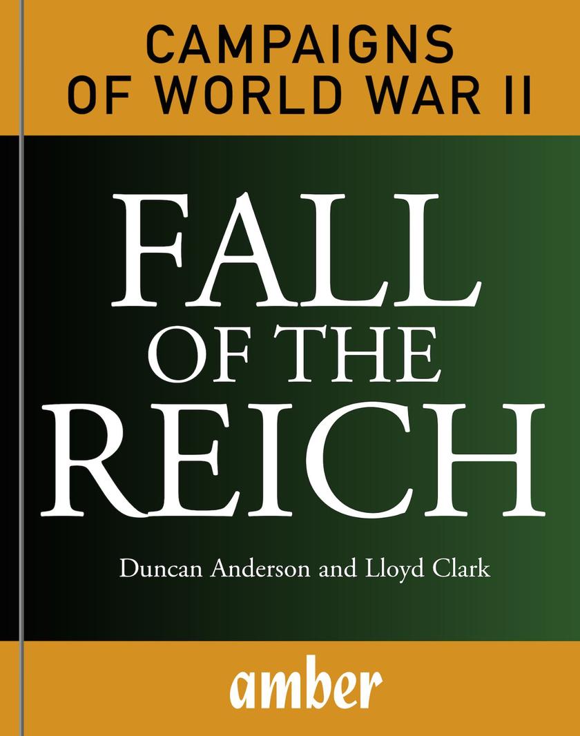 Fall of the Reich:D-Day, Arnhem, Bulge and Berlin