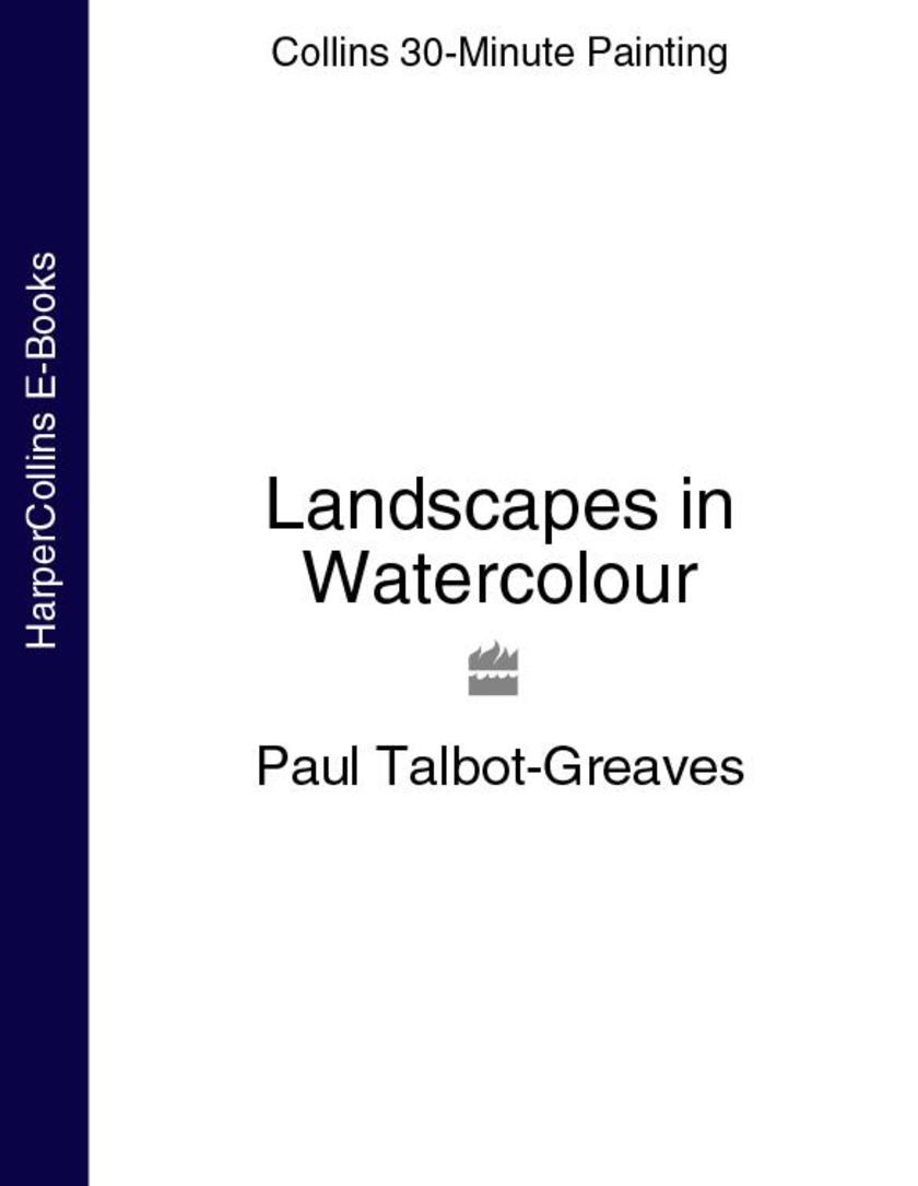 Landscapes in Watercolour (Collins 30-Minute Painting)