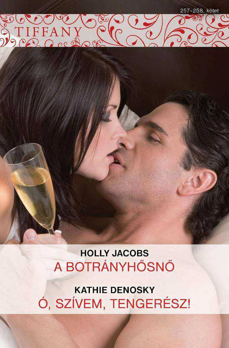 Tiffany 257–258. (A botrányh?sn?; ?, szívem, tengerész!)