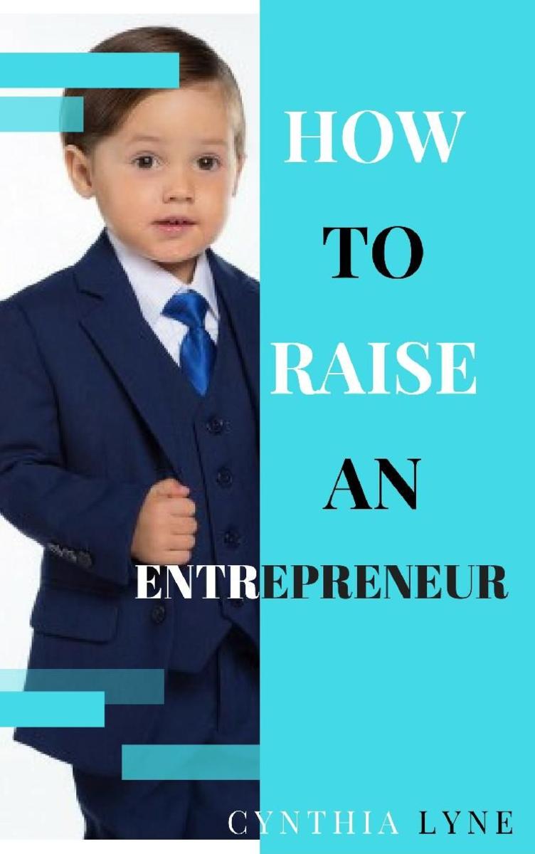 How To Raise An Entrepreneur