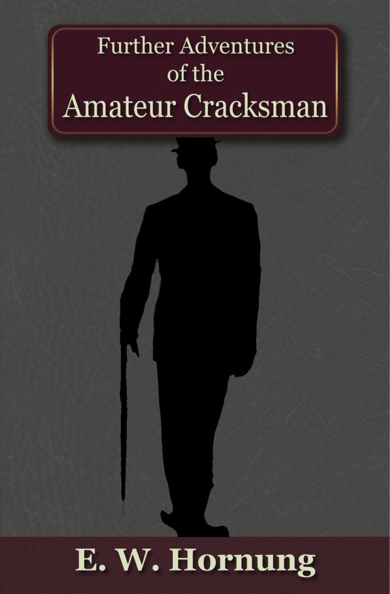 Further Adventures of the Amateur Cracksman