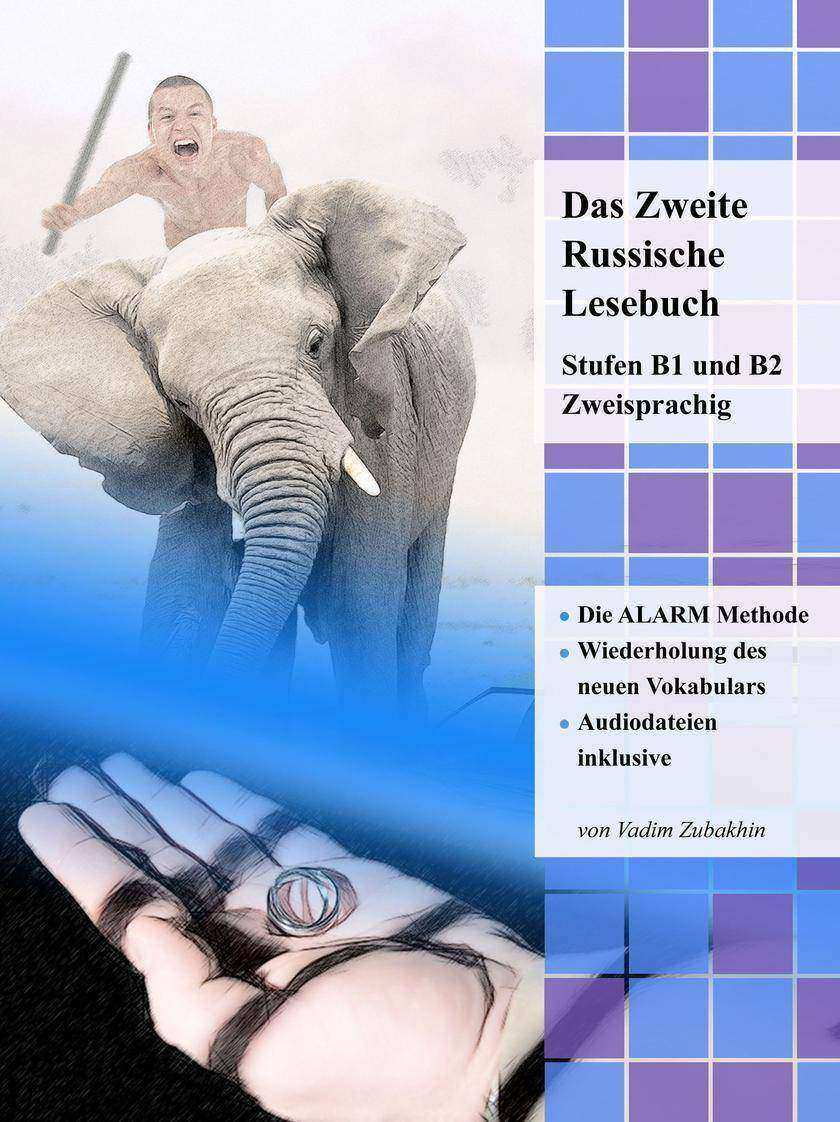 Das Zweite Russische Lesebuch: Stufen B1 und B2 Zweisprachig mit Russisch-deutsc